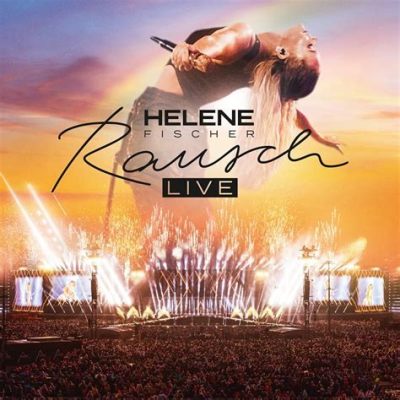 Helene Fischer Rausch Tour: Ein Comeback voller Emotionen und Glitzer